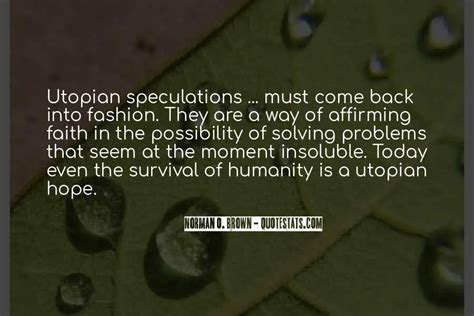 Top 19 Quotes About Utopia And Dystopia: Famous Quotes & Sayings About Utopia And Dystopia