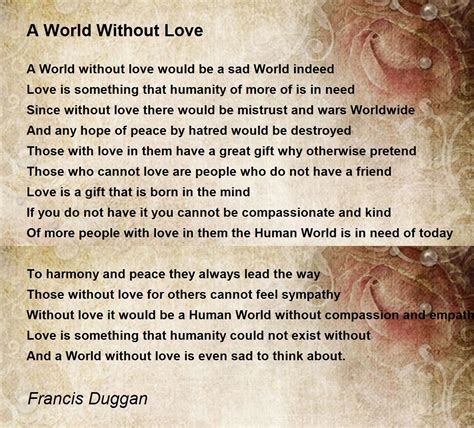 A World Without Love Poem by Francis Duggan - Poem Hunter