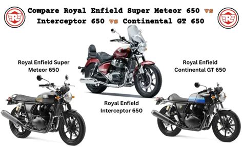 Compare Royal Enfield Super Meteor 650 vs Interceptor 650 vs Continental GT 650 | Which is ...