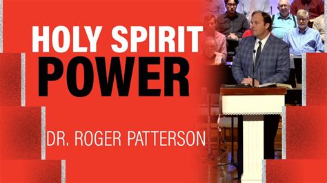 Holy Spirit Power | Dr. Roger Patterson - YouTube