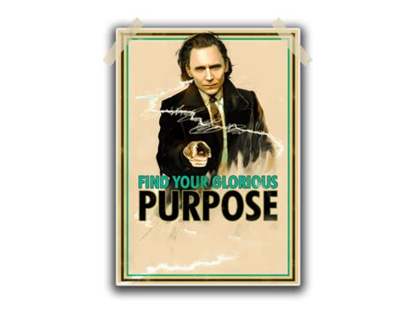 Loki Glorious Purpose Quote Single Poster | 13×19 inches | 300 GSM ...