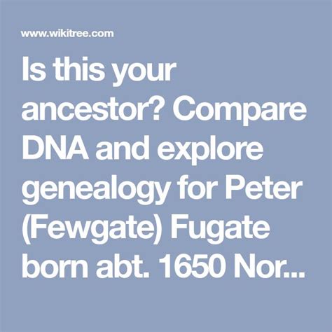 Is this your ancestor? Compare DNA and explore genealogy for Peter (Fewgate) Fugate born abt ...