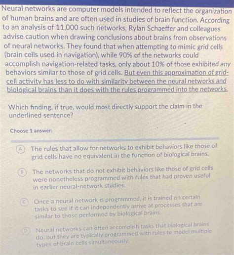 Solved: Neural networks are computer models intended to reflect the organization of human brains ...