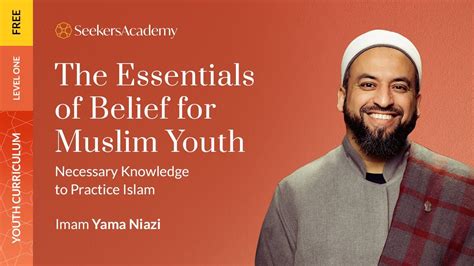 01 - Introduction to Iman, Islam and Ihsan - The Essentials of Belief ...