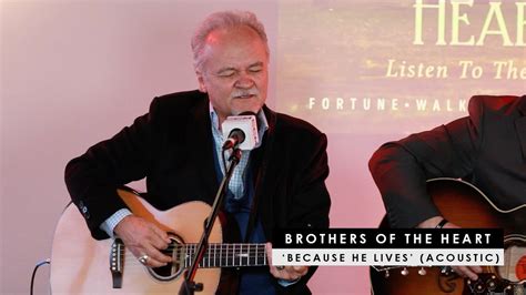 Brothers Of The Heart | 'Because He Lives' (acoustic) | CCM Magazine