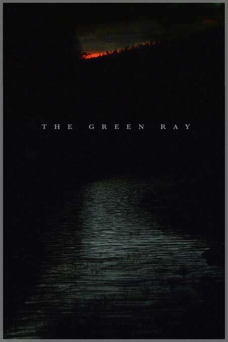 ‎The Green Ray (2017) directed by Scott Barley • Reviews, film + cast • Letterboxd