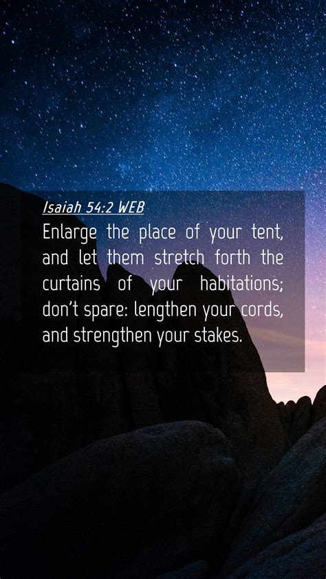 Isaiah 54:2 WEB Mobile Phone Wallpaper - Enlarge the place of your tent ...