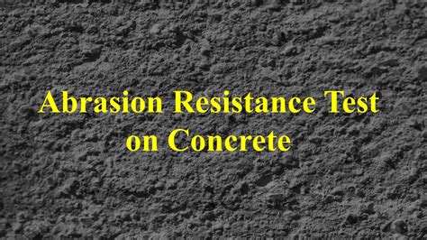 Abrasion Resistance Test on Concrete - The Constructor