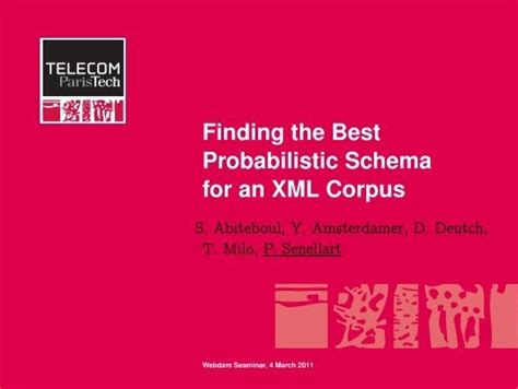 Finding the Best Probabilistic Schema for an XML Corpus