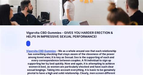 Vigorvita CBD Gummies - GIVES YOU HARDER ERECTION & HELPS IN IMPRESSIVE SEXUAL PERFORMANCE!