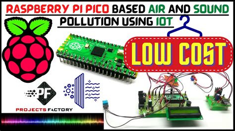 Raspberry Pi Pico Air Sound Pollution Using IOT