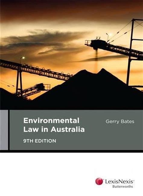 Environmental Law in Australia, 9th Edition by G. Bates, Paperback, 9780409341935 | Buy online ...