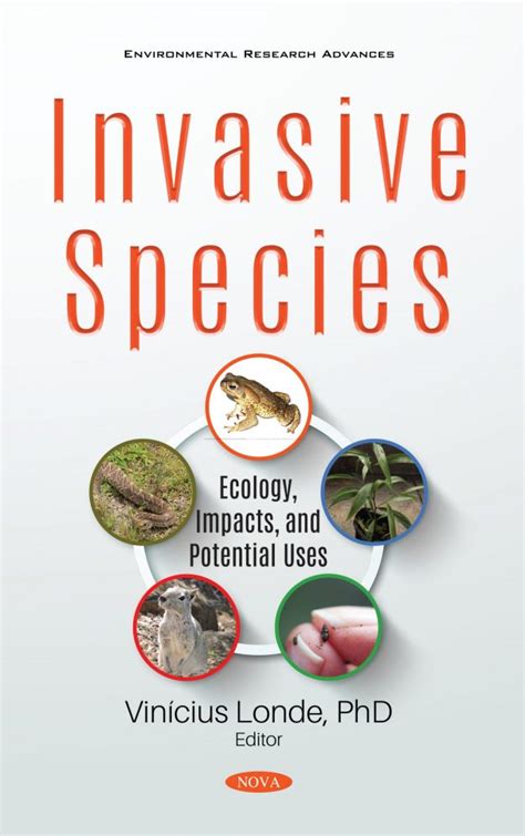 Invasive Species: Ecology, Impacts, and Potential Uses – Nova Science ...