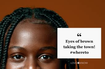 20 Captivating Brown Eyes Quotes | LoveToKnow