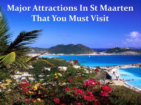 Major Attractions In St Maarten That You Must Visit by davewinston1 - Issuu