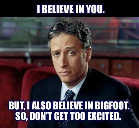 Jon Stewart Skeptical Memes - Piñata Farms - The best meme generator ...