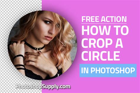 (FREE ) Crop a Circle in Photoshop - Photoshop Supply