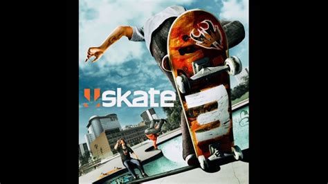 Skate 3 soundtrack - YouTube