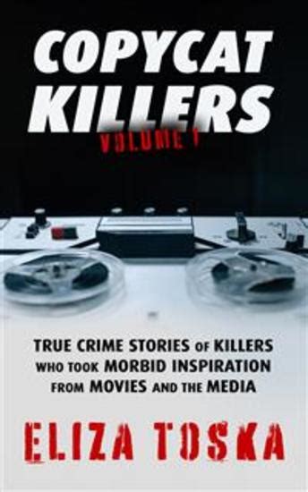 Copycat Killers - True Crime Stories of Killers Who Took Morbid ...