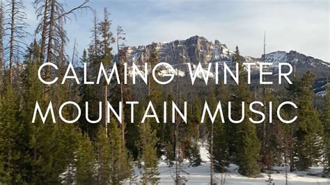 Calming Winter Mountain Music - YouTube