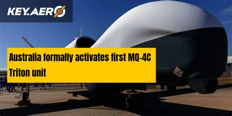 Australia formally activates first MQ-4C Triton unit