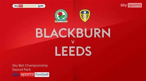 Blackburn 0 - 2 Leeds - Match Report & Highlights