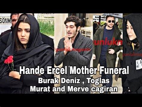 Hande Ercel Mothers Funeral (Burak deniz , tolga sarıtaş & Murat ...