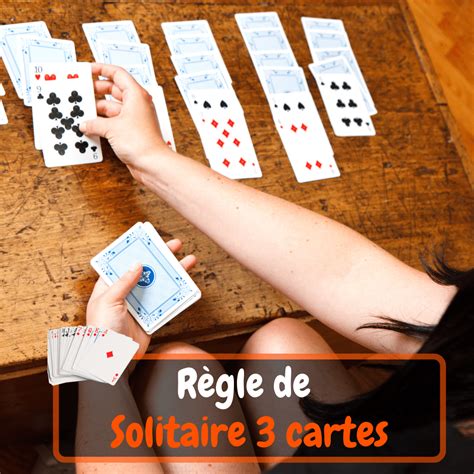 Règle de solitaire 3 cartes - Jeu T'explique