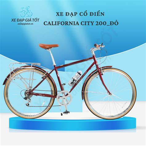 XE ĐẠP CỔ ĐIỂN CALIFORNIA CITY 200 - XE ĐẠP GIÁ TỐT