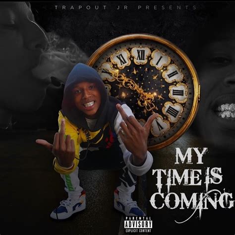 Trapout JR - My Time Is Coming - Reviews - Album of The Year