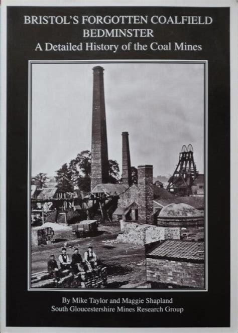 Bristol's Forgotten Coalfield Bedminster: A Detailed History of the Coal Mines