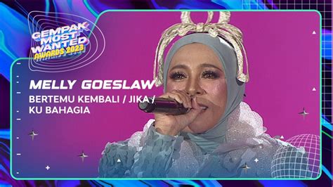 MELLY GOESLAW - BERTEMU KEMBALI/ JIKA & KU BAHAGIA | GEMPAK MOST WANTED AWARDS 2023 | Gempak