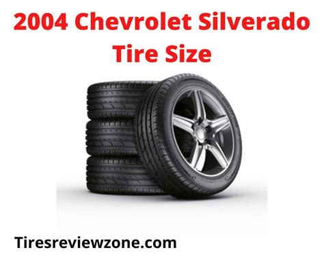 2004 Chevrolet Silverado Tire Size | Everything You Need to Know