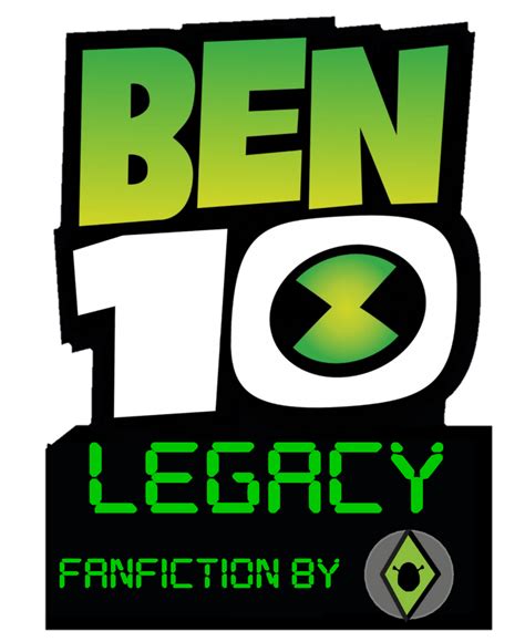 Ben 10 (Reboot) Legacy - fanfiction logo by IlikeShrek2022 on DeviantArt