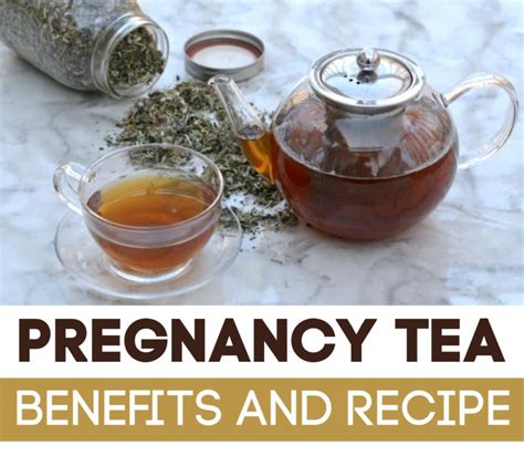 Pregnancy Tea - Benefits and Recipe | Pregnancy tea, Tea benefits, Tea recipes