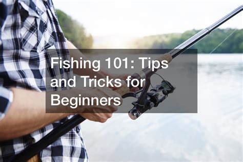 Fishing 101: Tips and Tricks for Beginners - Feature Fishing Reels