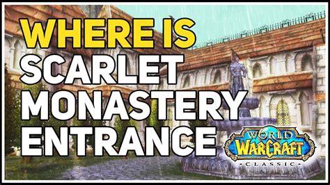 Where is Scarlet Monastery Entrance WoW Classic - YouTube