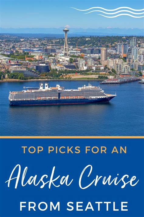 Complete Guide to Alaska Cruises from Seattle