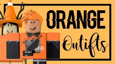 Orange Outfits (Roblox) - YouTube