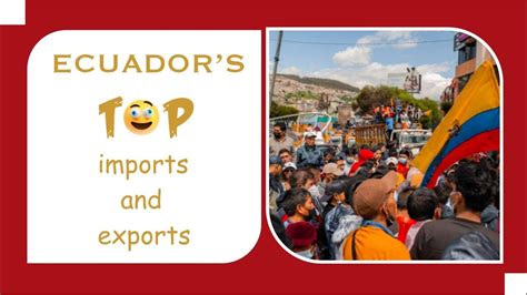 Top Imports and Exports of Ecuador: An Insight into the Country's Trade ...