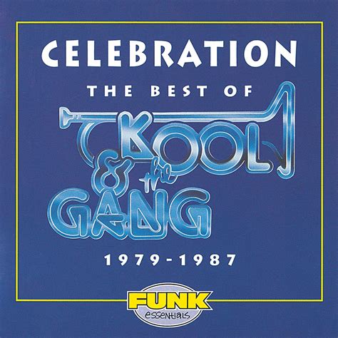 Kool & The Gang - Celebration: The Best of Kool & the Gang 1979-1987 ...