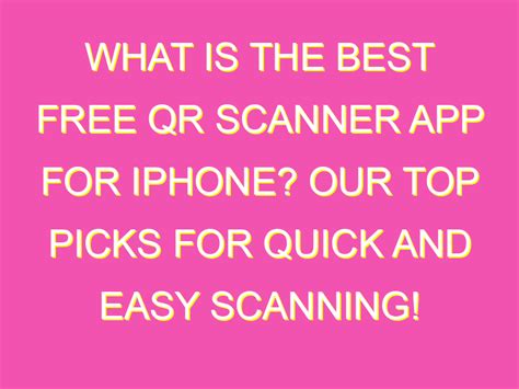 What Is the Best Free QR Scanner App for iPhone? Our Top Picks for ...