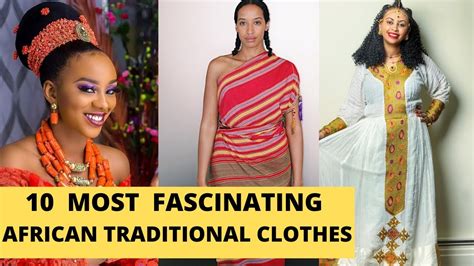 Top 10 Traditional AFRICAN Clothes You Would Absolutely Love - YouTube