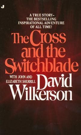 The Cross and the Switchblade: David R. Wilkerson: 9780515090253 - Christianbook.com