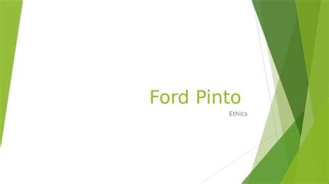 Case Study: Ford Pinto Ethics Case Study: Ford Pinto