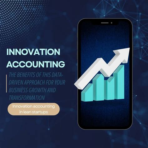 Innovation Accounting: The Benefits of This Data-Driven Approach for Your Business Growth and ...