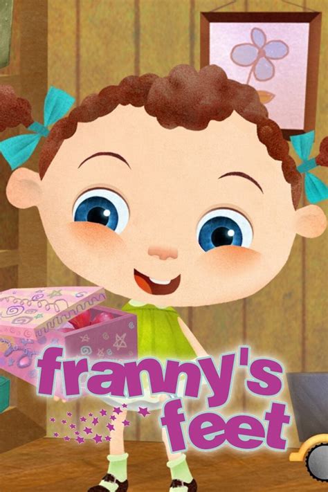 Franny's Feet: Season 2 Pictures - Rotten Tomatoes