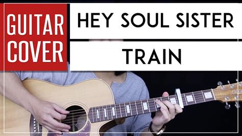 Hey Soul Sister Guitar Cover Acoustic – Train 🎸 |Tabs + Chords ...