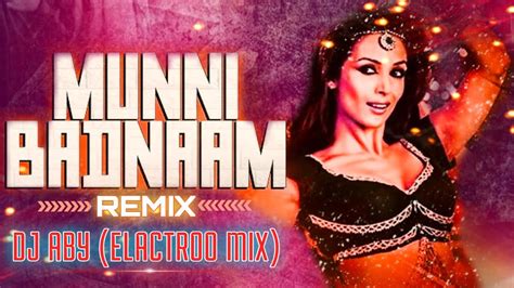 Munni Badnaam Hui - Remix | Elactroo Mix | DJ ABY | Dabangg | Malaika Arora & Salman Khan |# ...