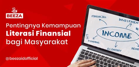 Pentingnya Kemampuan Literasi Finansial bagi Masyarakat - Beeza